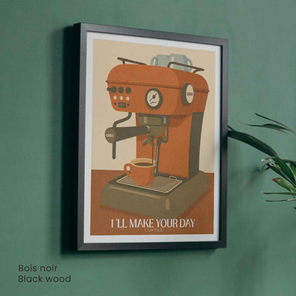 Affiche Café – Machine Espresso Vintage | Illustration Rétro Moderne “I’ll Make Your Day”