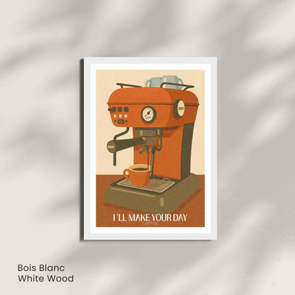 Affiche Café – Machine Espresso Vintage | Illustration Rétro Moderne “I’ll Make Your Day”